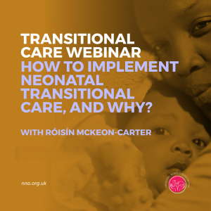 How to Implement Neonatal Transitional Care and Why with Róisín McKeon-Carter
