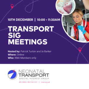 Neonatal Transport SIG meeting 10th December 10-11:30